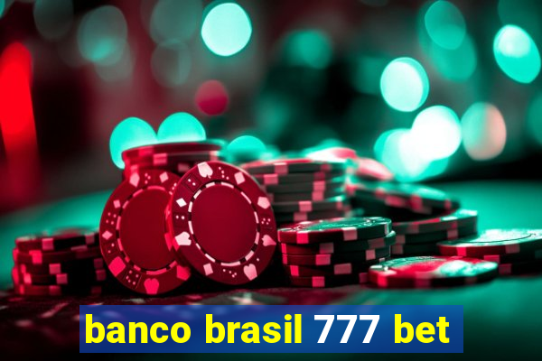 banco brasil 777 bet